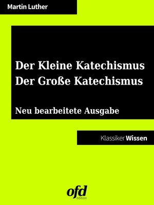 cover image of Der Kleine Katechismus--Der Große Katechismus